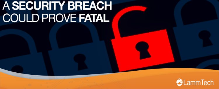 Security Breaches Could Prove to be Fatal